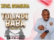 AUDIO | Sifaeli Mwabuka – Tulinde Baba (Nakupenda My Wife) | Download Mp3