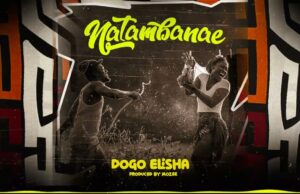 AUDIO | Dogo Elisha – Natamba Nae | Download Mp3