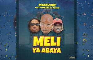 AUDIO | Mack Zube Ft Dulla Makabila & Ndaro Meli Ya Abaya | Download Mp3