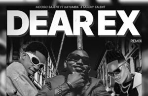 AUDIO | Kayumba Ft Mdogo Sajent & Mucky Talent – Dear Ex (Remix)