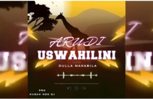 AUDIO | Dulla Makabila – Arudi Uswahilini | Download Mp3