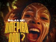 AUDIO | Balaa Mc – Amepiga Nani? | Download Mp3