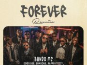 Bando Ft. Dogo Dee, someone , Rapper Tozzy , Racktana, Ticah ,Senetor King, Wizzy MP, Panther & Tungo – FOREVER RMX