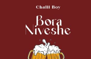 AUDIO | Chalii Boy – Bora Niveshe | Download Mp3