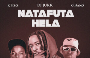 AUDIO | K pizzo Mc Ft Dj jukk & G nako – Natafuta Hela | Download Mp3