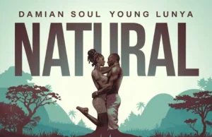 AUDIO | Damian Soul Ft Young Lunya – Natural | Download Mp3
