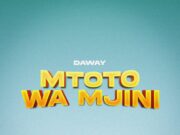 AUDIO | Daway – Mtoto Wa Mjini | Download Mp3