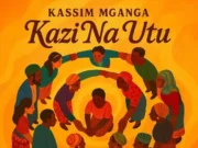 AUDIO | Kassim Mganga – Kazi Na Utu | Download Mp3