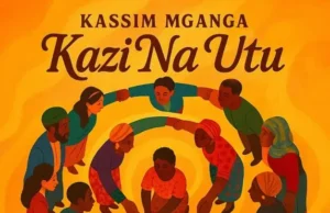 AUDIO | Kassim Mganga – Kazi Na Utu | Download Mp3