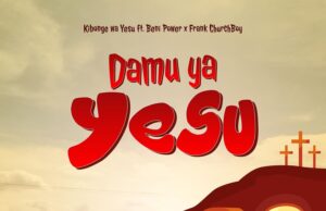 AUDIO | Kibonge Wa Yesu Ft. Frank Churchboy & Beni Power – Damu Ya Yesu | Download Mp3