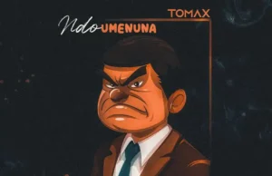 AUDIO | Tomax – Ndo Umenuna | Download Mp3