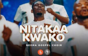 AUDIO | Neema Gospel Choir – Nitakaa Kwako | Download Mp3