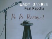AUDIO | Lady Jaydee Ft Rapcha – Popo Remix (Hip Hop) | Download Mp3