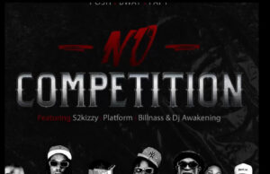 AUDIO | Posh X Bway, Papy Ft. Billnass , S2kizzy, Platform, Dj Awakening – No Competition | Download
