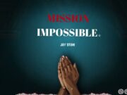 AUDIO | Jay Stom – Mission Impossible | Download Mp3