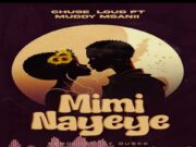 Music Audio | Mudy Msanii Ft Chuse Loud – Mimi Na Yeye | Mp3 Download
