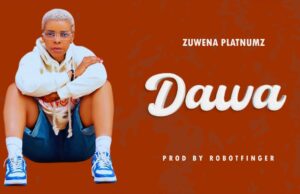 AUDIO | Zuwena Platnumz – Dawa | Download Mp3