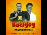 Mdiga Safi Ft Smaina – Naenjoy