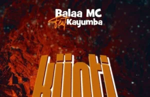 AUDIO | Balaa Mc Ft Kayumba – Kijoti | Download Mp3