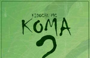 Music Audio | Kidochu Mc – Koma | Mp3 Download