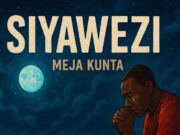 Music Audio | Meja Kunta – Siyawezi | Mp3 Download