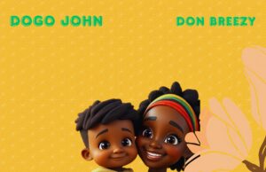 AUDIO | Dogo John Ft Don Breezy – Mama | Download Mp3