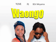 Music Audio | Yuve ft B2k Mnyama – Waongo | Mp3 Download