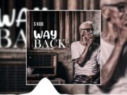 S Kide – Way Back