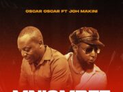 Oscar Oscar Ft Joh Makini – Mniombee