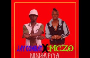 Music Audio | Jay Combat Ft Mczo Morfan – Nishapoa | Mp3 Download