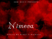 Music Audio | Adasco M2 M’bad Ft Nurdizzo – Nimeoa | Mp3 Download