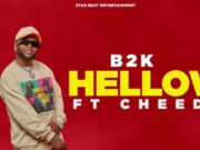 B2K Mnyama Ft Cheed – Hellow
