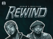 Kusah Ft. Billnass – Rewind