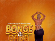 Asake wabongo Ft Tolonto Kiddy – Bonge La Dada
