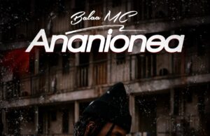 Balaa Mc –Ananionea