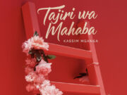 Kassim Mganga – Tajiri Wa Mahaba