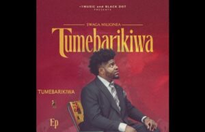Swaga Milionea Ft G Nako X Baddest 47 – Tumebarikiwa