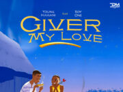 Young Hassani Ft Roy One – Giver My Love