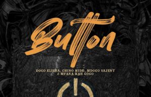 Chino Kidd X Dogo Elisha Ft. Mfana Kah Gogo X Mdogo sajent – Button