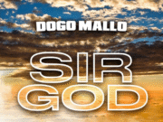 Dogo Mallo – Sir God