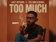 Jay Stom X Pk Mr konk – Too Much