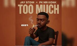 Jay Stom X Pk Mr konk – Too Much