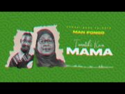 Man Fongo -Tunatiki kwa Mama