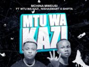 Mchina Mweusi Ft. Mtu wa Kazi & Nishasmart & Shifta – Mtu Wa Kazi