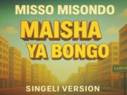 Misso Misondo – Maisha Ya Bongo