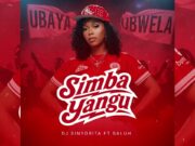 DJ Sinyorita FT Saluh – Simba Yangu