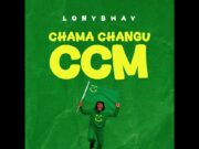 Lony Bway – Chama Changu Ccm (Remix)