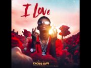 Don Breezy – I love too