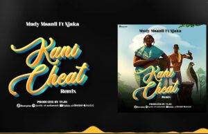 Mudy Msanii ft Njaka Tz – Kani Cheat (Rremix)
