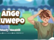Mudy Msanii – Angekuwepo